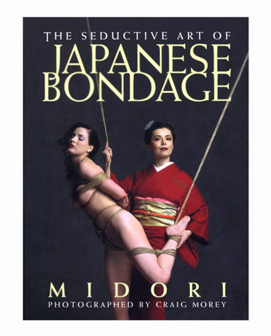 Book, the seductive art of japanese bondage by midori