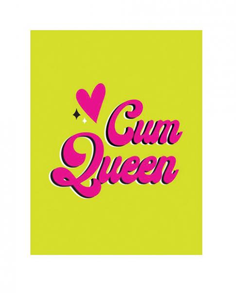 Cum Queen Greeting Card - Click Image to Close