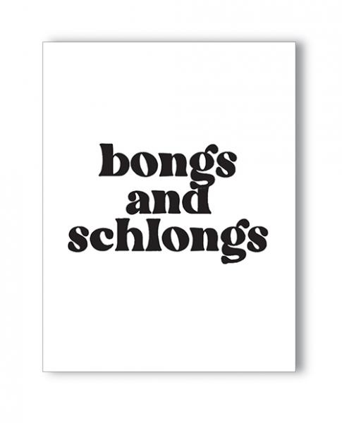 Bongs And Schlongs Greeting Card - Click Image to Close