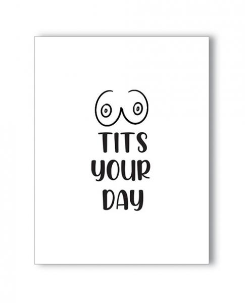 Tits Your Day Naughty Greeting Card - Click Image to Close