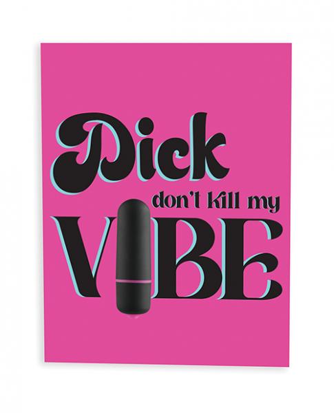 Dick Don't Kill My Vibe Naughty Greeting Card W/rock Candy Vibrator & Fresh Vibes Towelettes - Click Image to Close