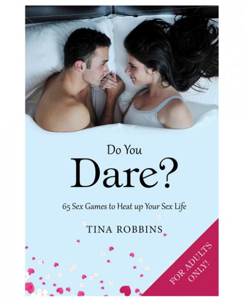 Do You Dare? 65 Sex Games Book by Tina Robbins - Click Image to Close